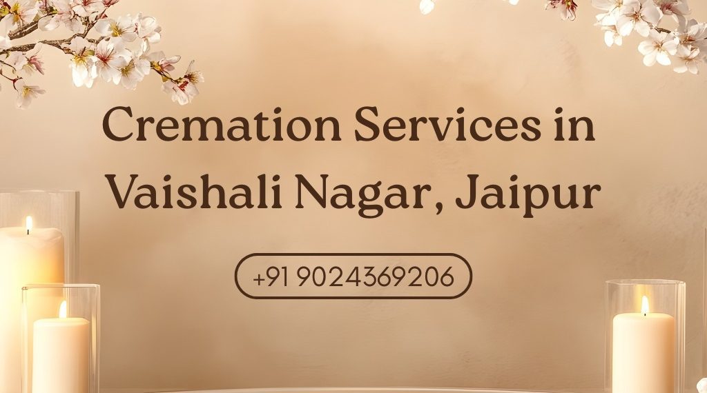 Cremation Service In Vaishali Nagar