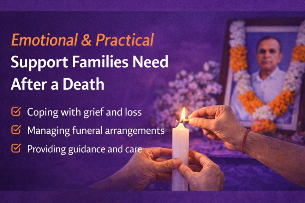 emotional and practical support families need after a death including grief care and funeral guidance