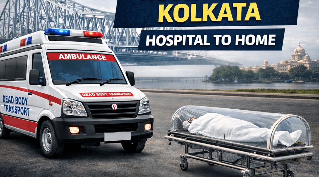 Dead body transport in Kolkata from hospital to home with ambulance support