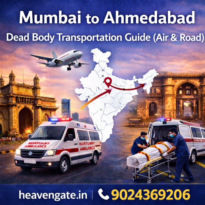 Dead body transportation from Mumbai to Ahmedabad by air and road ambulance