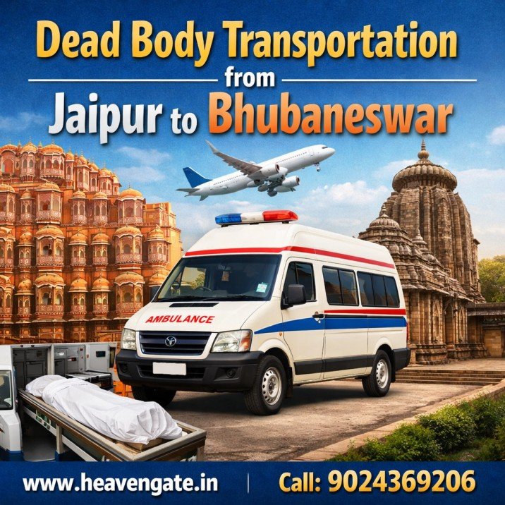 Dead Body Transportation from Jaipur to Bhubaneswar by Heaven Gate Funeral Care