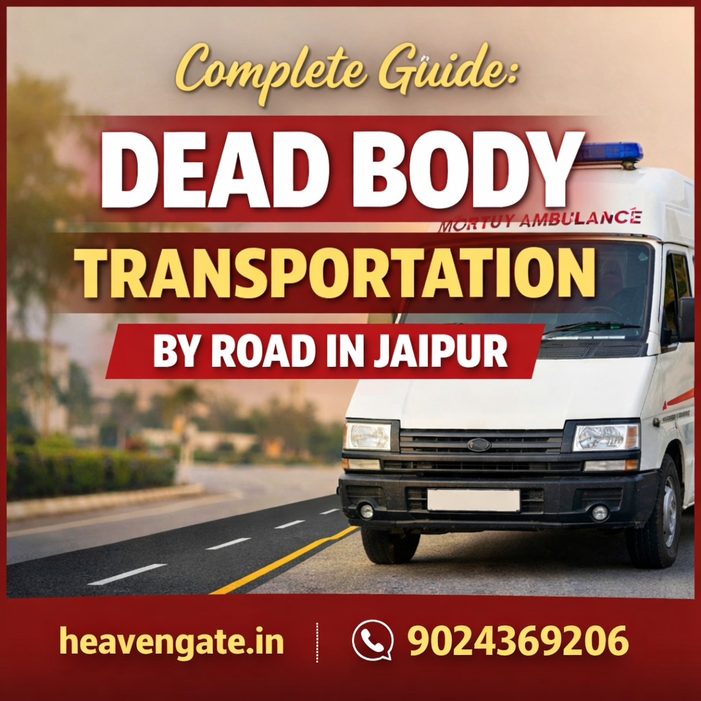 Dead body transportation by road in Jaipur using mortuary ambulance