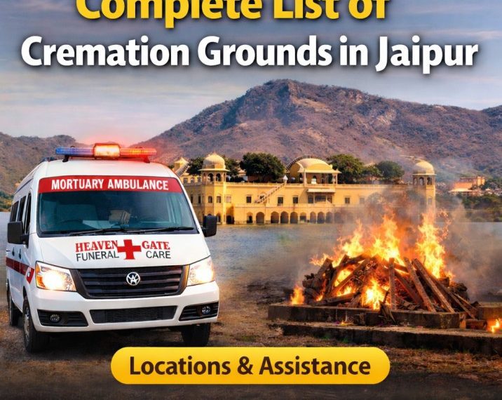 Complete list of cremation grounds in Jaipur with locations and assistance
