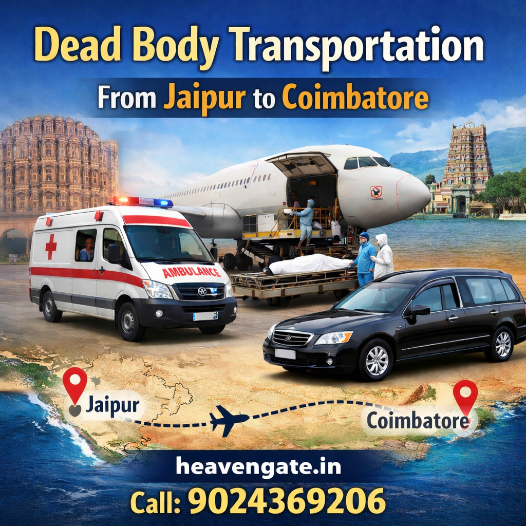 Dead Body Transportation from Jaipur to Coimbatore by Heaven Gate Funeral Care