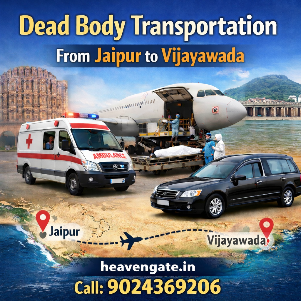 Dead Body Transportation from Jaipur to Vijayawada by Heaven Gate Funeral Care