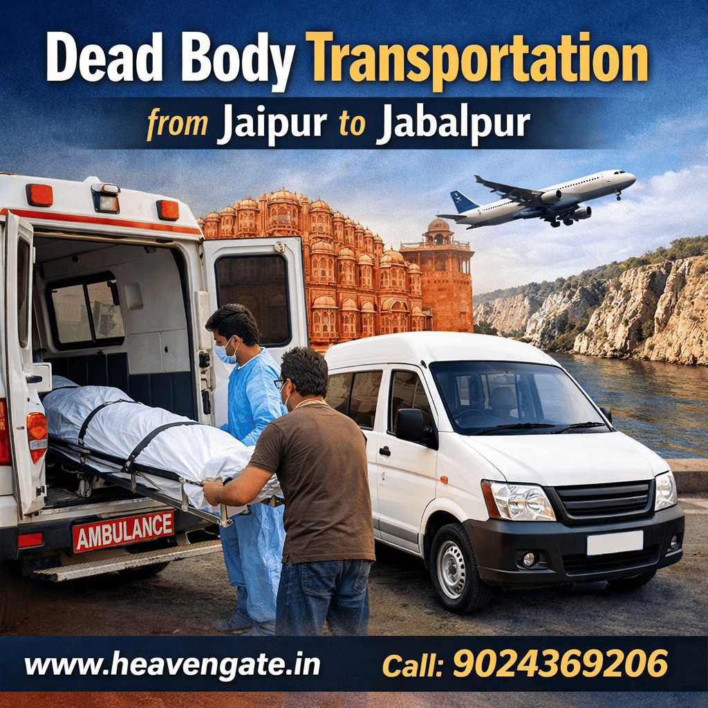 Dead Body Transportation from Jaipur to Jabalpur by mortuary ambulance