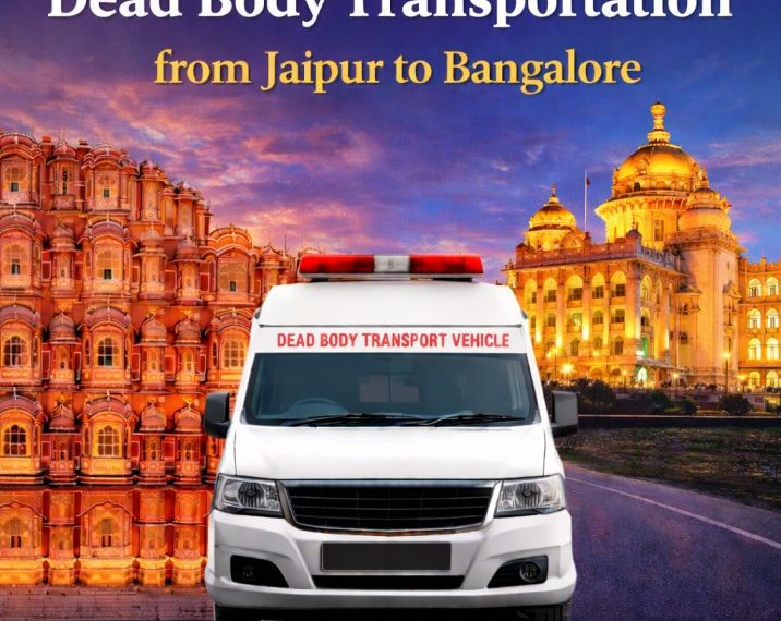 Dead body transportation from Jaipur to Bangalore by road and air
