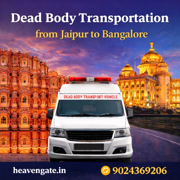 Dead body transportation from Jaipur to Bangalore by road and air
