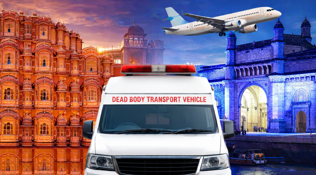 Dead body transportation from Jaipur to Mumbai by road and air ambulance