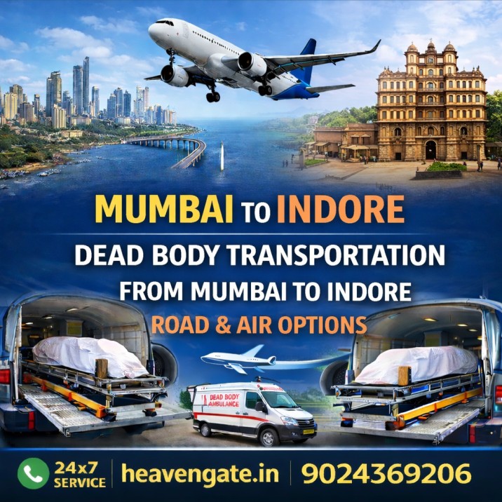 Dead body transportation from Mumbai to Indore by road and air