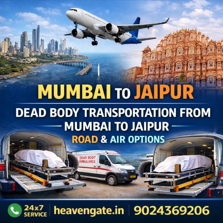 Dead body transportation from Mumbai to Jaipur by road and air