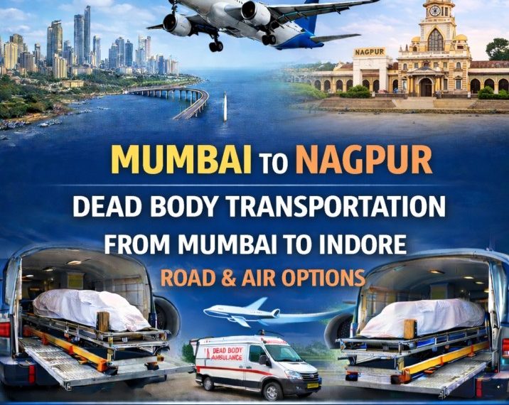 Dead body transportation from Mumbai to Nagpur by road and air