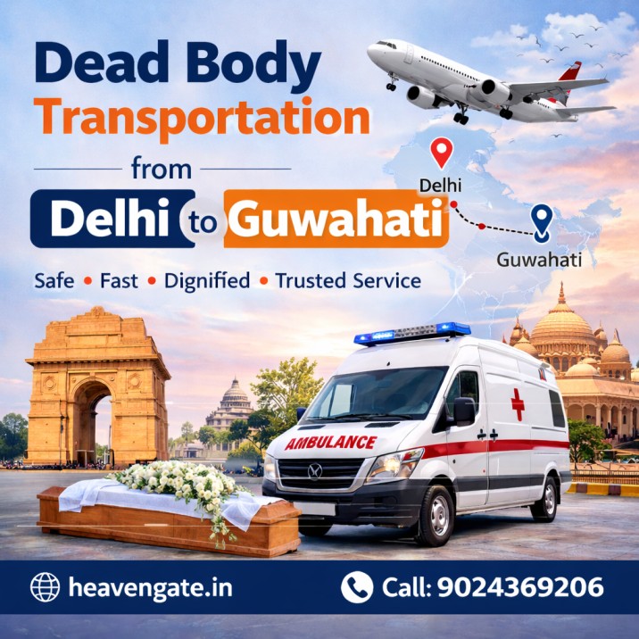 Dead body transportation from Delhi to Guwahati ambulance and air cargo transport service India