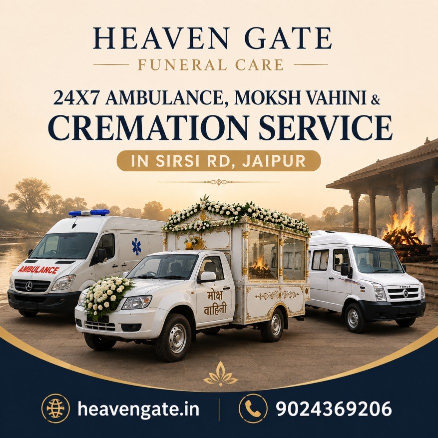 Heaven Gate Funeral Care ambulance, Moksh Vahini and cremation service in Sirsi Rd Jaipur