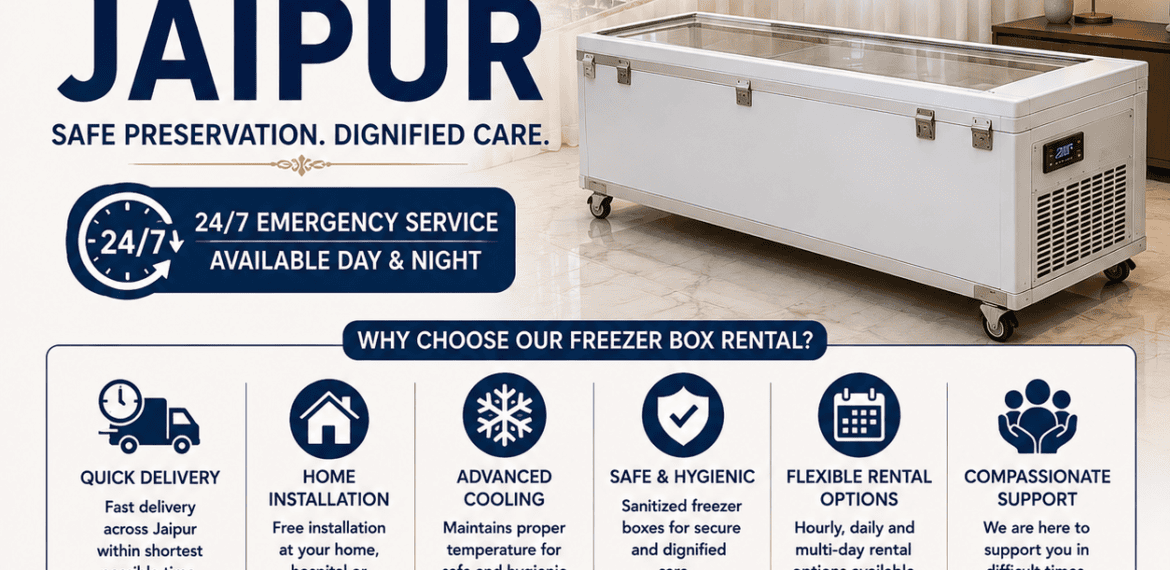 Freezer box on rent in Jaipur for emergency body preservation with home delivery, hospital installation, and funeral support service.