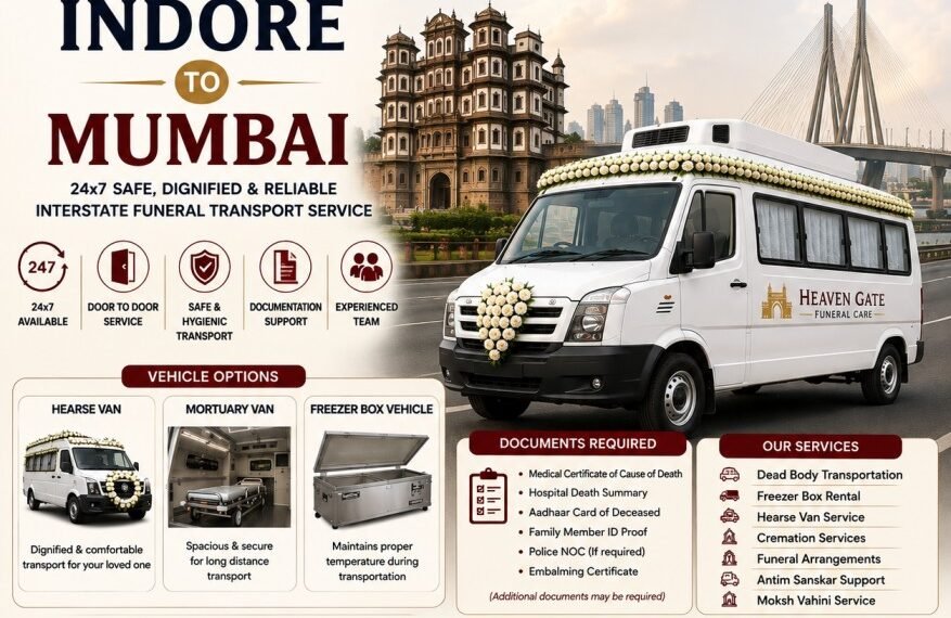 Dead body transportation from Indore to Mumbai using hearse van and freezer box vehicle with 24x7 interstate funeral transportation service