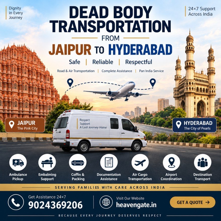 Dead body transportation from Jaipur to Hyderabad by road and air