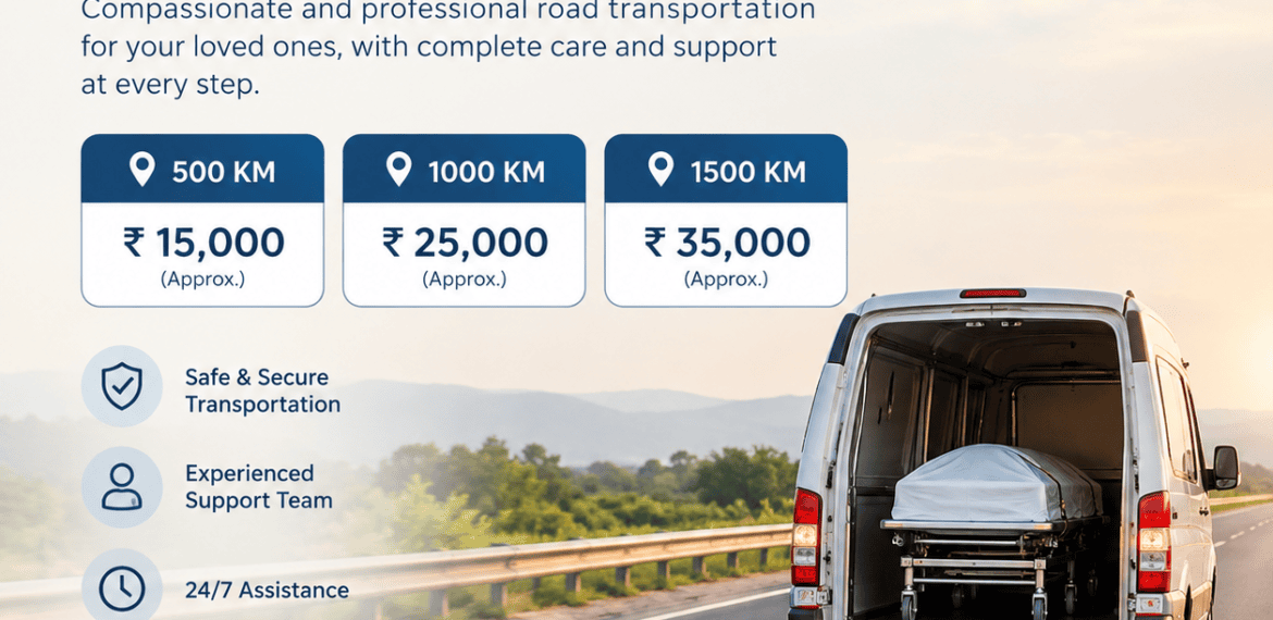 Road dead body transportation cost for 500 KM, 1000 KM and 1500 KM with Heaven Gate contact details